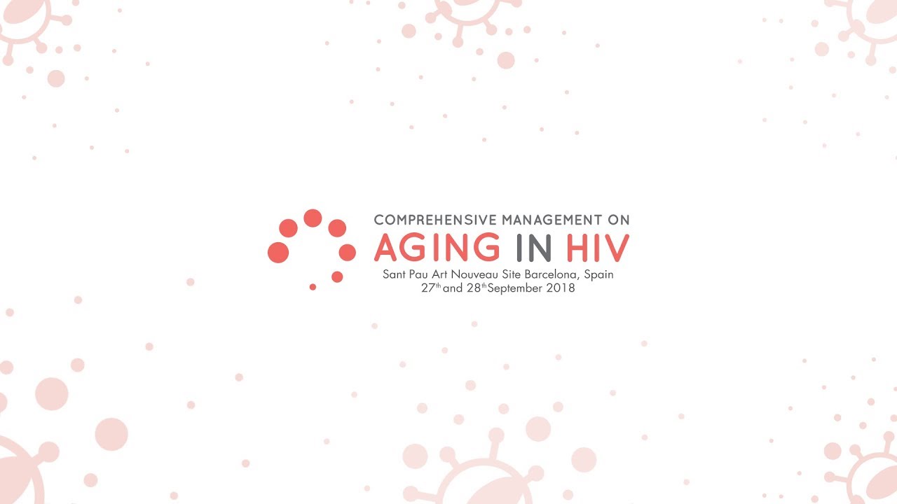 Aging in HIV | #AgingHIV18 | Friday 28th September 2018 (afternoon)