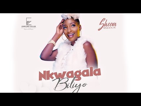 Sheem Mwanje - Nkwagala Biriyo [Official Audio]