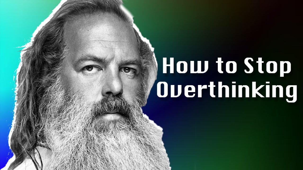 Rick Rubin - Advice on How To Stop Overthinking