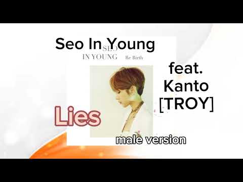 Seo In Young - Lies [feat Kanto of TROY] | male version