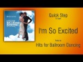 Quick Step - I'm So Excited 
