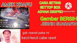 Download lagu tutorial cara seting set top box advan digipro, @amekkrapu7251 mp3