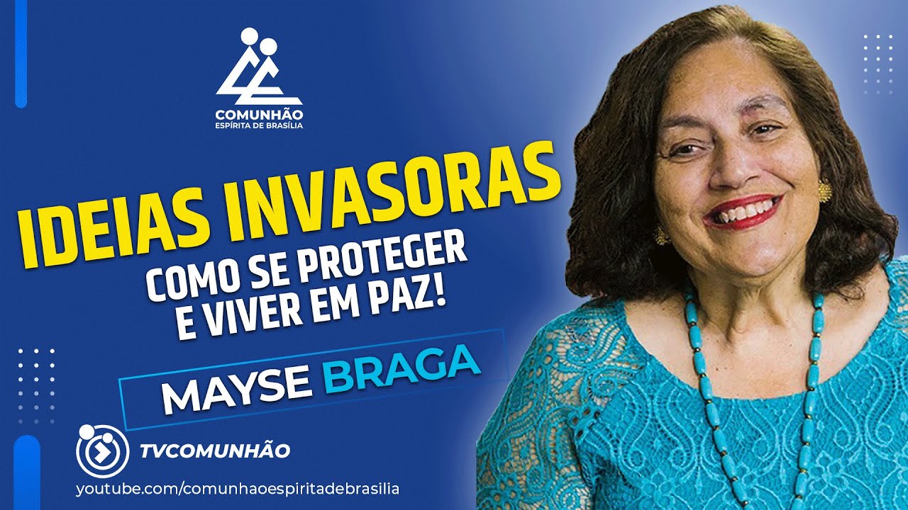 Mayse Braga 2023 | IDEIAS INVASORAS (PALESTRA ESPÍRITA)