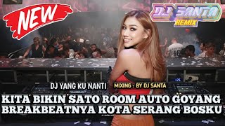Download lagu DJ BREAKBEAT FULL BASS | DJ YANG KU NANTI 2025 KITA PARTY LAGI SAMPAI PAGI !!! mp3