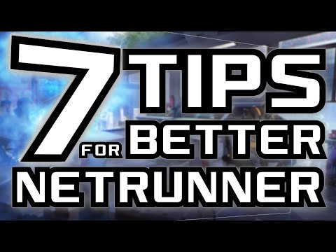 7 Tips for Better Netrunner - Android: Netrunner