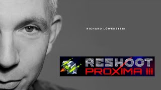 Interview Richard Löwenstein Team Leader & Producer Reshoot Proxima 3