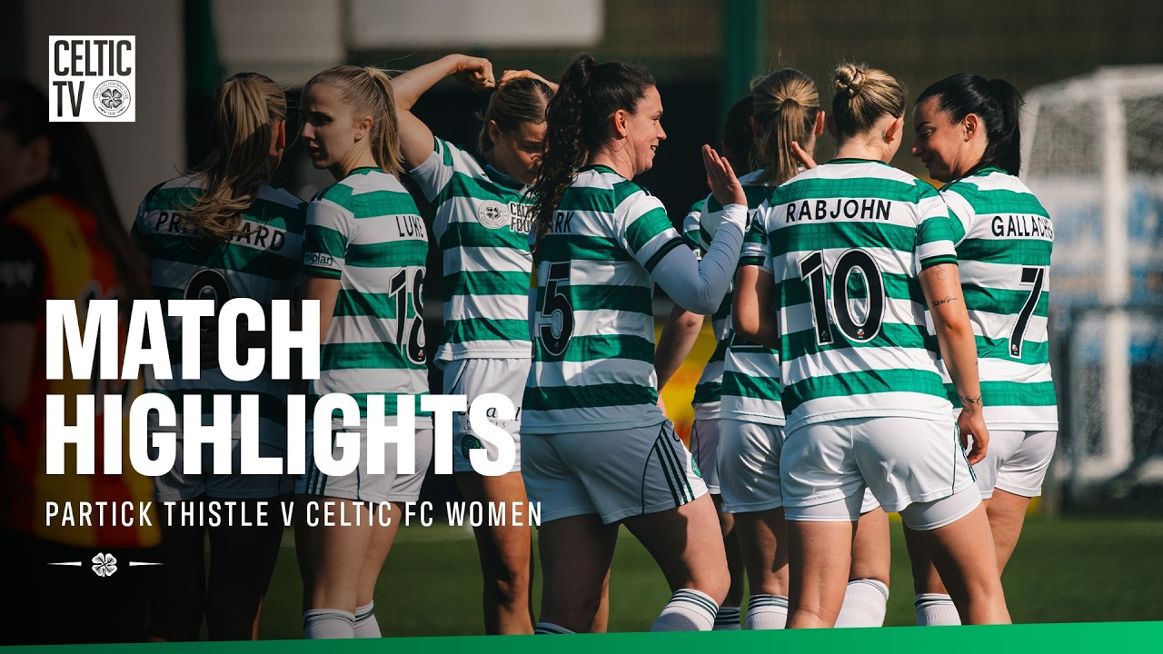 SWPL Match Highlights | Partick Thistle v Celtic FC Women (22/03/26)