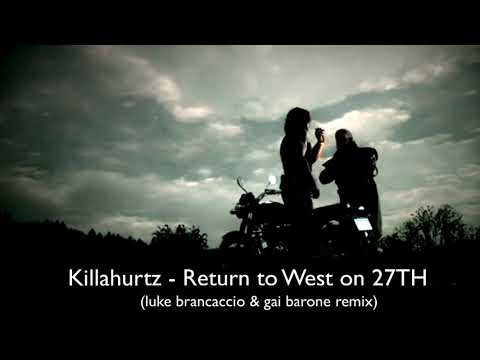 Killahurtz - RETURN TO WEST ON 27TH (Gai Barone & Luke Brancaccio Remix)