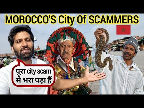 Avoid This Scammer City In Morocco 🇲🇦  " Marrakesh "
