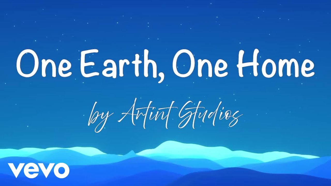Artint Studios - One Earth, One Home (Lyric Video)