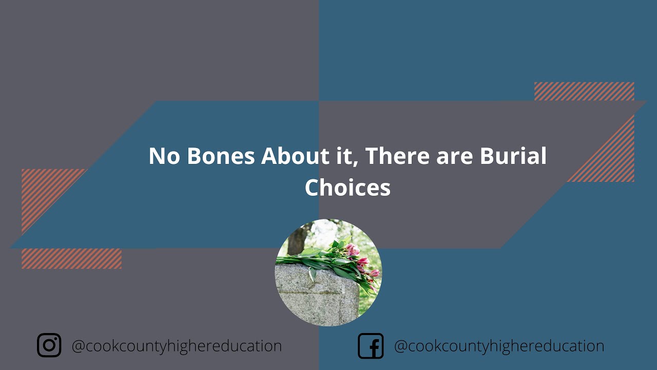No Bones About it, There are Burial Choices