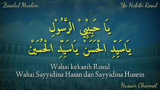 Download lagu Lirik Sholawat Ya Habibi Rosul (Zaadul Muslim) Lirik Arab Berharokat Dan Terjemah Bahasa Indonesia mp3