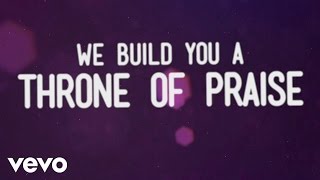 Phillips, Craig & Dean - Throne of Praise (Official Lyric Video)