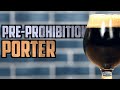 Pre-Prohibition Porter | History of Porter