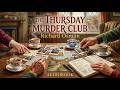 "The Thursday Murder Club" by Richard Osman Audiobook & Visuals of Cozy Crime at Its Best.