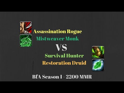 Assa Rogue MW Monk vs Survival Hunter Resto Druid - 2200 MMR - BfA Season 1