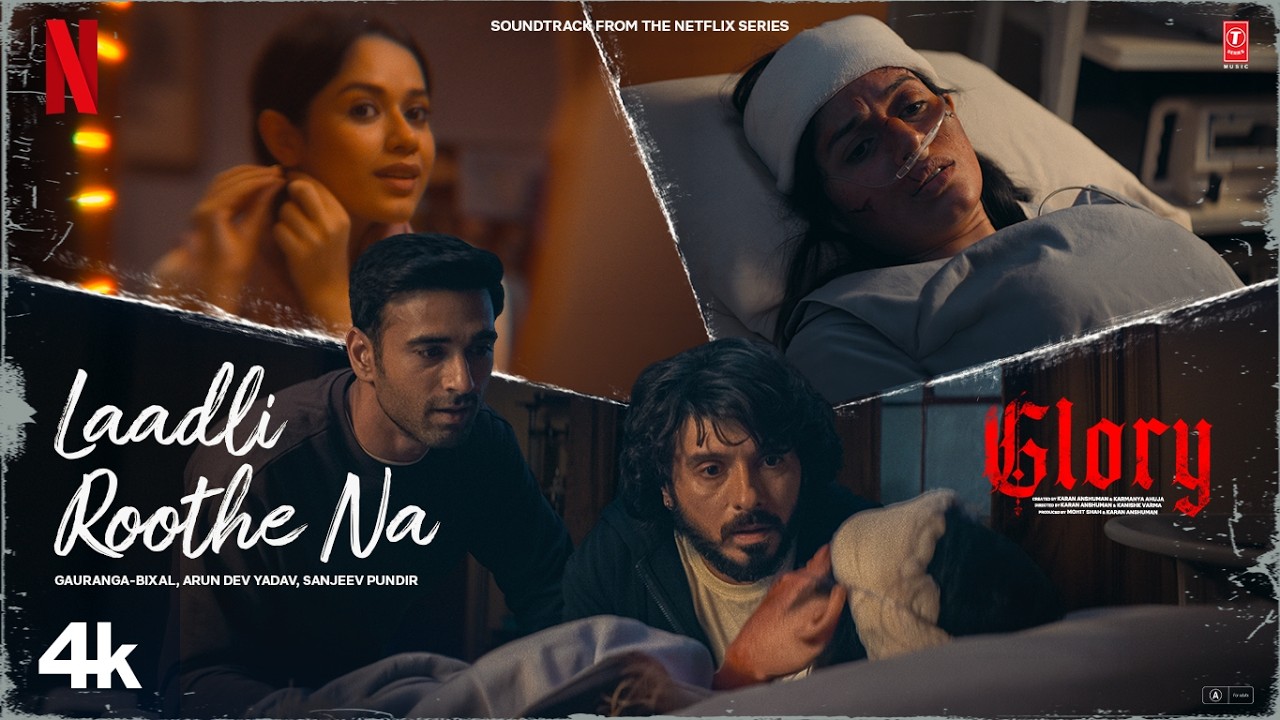 GLORY: Laadli Roothe Na (Song) | Divyenndu | Pulkit Samrat | Gauranga Bixal |@NetflixIndiaOfficial
