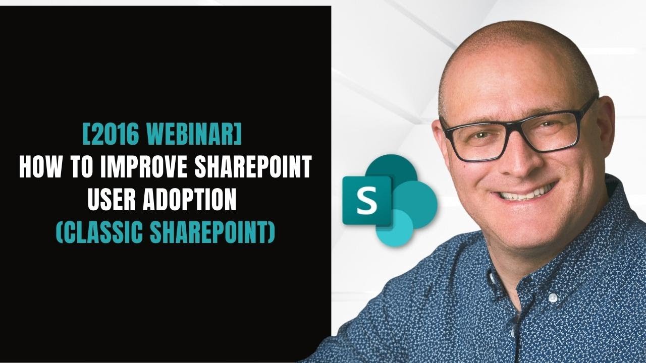 How to improve SharePoint User Adoption - practical tips and industry best practices