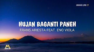 Download lagu Hujan Baganti Paneh - Frans Ariesta feat  Eno Viola | Lirik Lagu Minang mp3