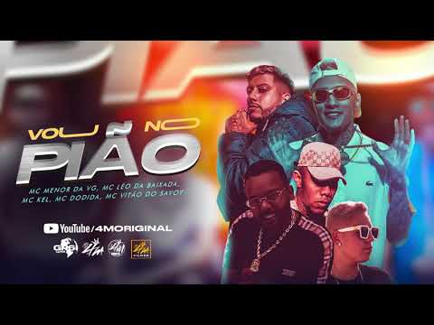 Vou no Pião - MC Menor da VG, MC Vitão Do Savoy, Dodida, MC Kel, MC Leo Da Baixada (Video Clipe)