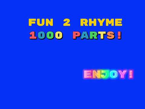Fun 2 rhyme 1000 parts This Saturday!