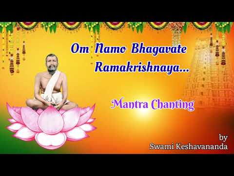 Om Namo Bhagavate Ramakrishnaya - Mantra Chanting for Meditation & Peace.