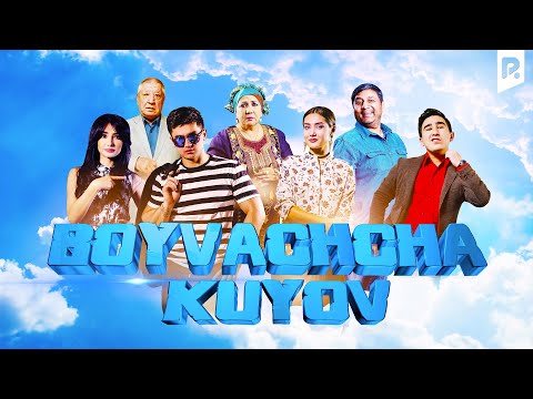 Boyvachcha kuyov (o'zbek film) | Бойвачча куёв (узбекфильм) 2016 #UydaQoling