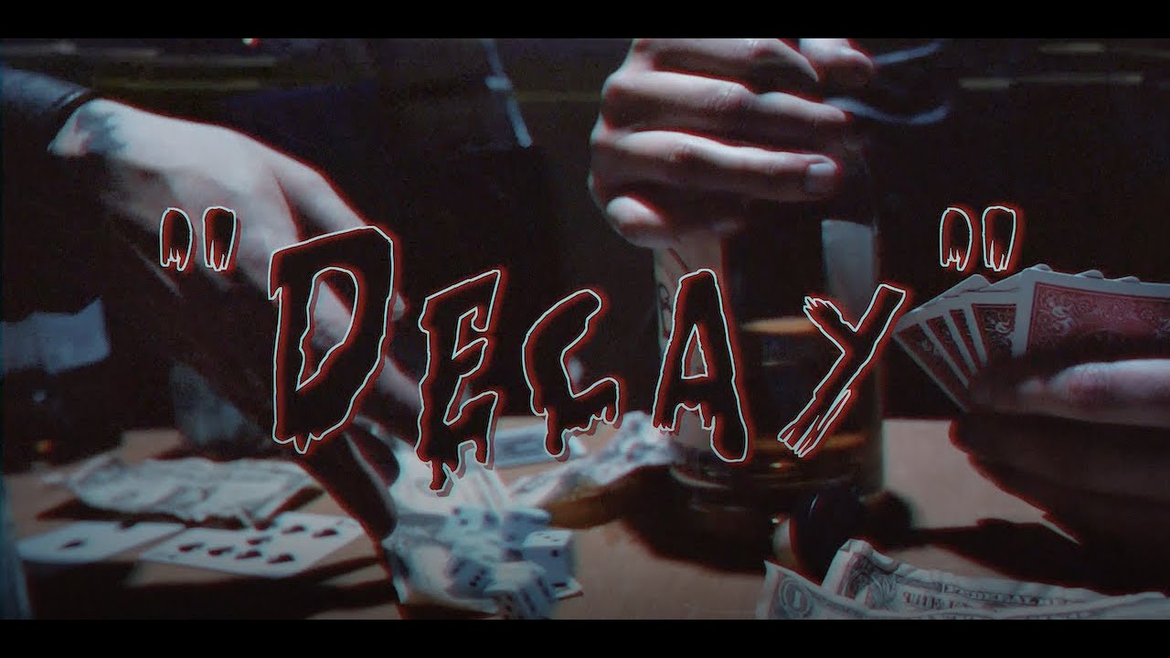 Decay Official Music Video