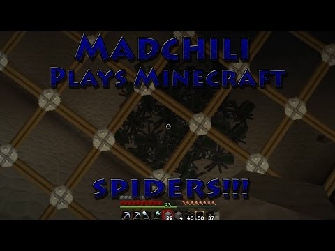 #7 Madchili plays Minecraft - Spiders!
