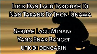 Download lagu Lirik Dan Lagu Takicuah Di Nan Tarang mp3