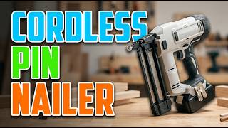 TOP 5 Best Cordless 23 Gauge Pin Nailers 2026