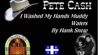 I Washed My Hands Muddy waters by Hank Snow