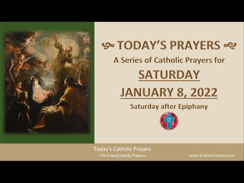 Rosary-Prayers-Gospel 🙏Today's Catholic Prayers - Saturday, January 8, 2022