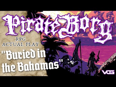 PIRATE BORG | RPG Actual Play "Buried in the Bahamas" Part 1