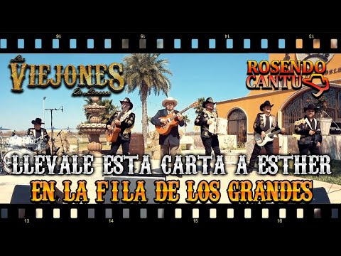 Los Viejones de Linares feat Rosendo Cantú Llévale Está Carta A Esther