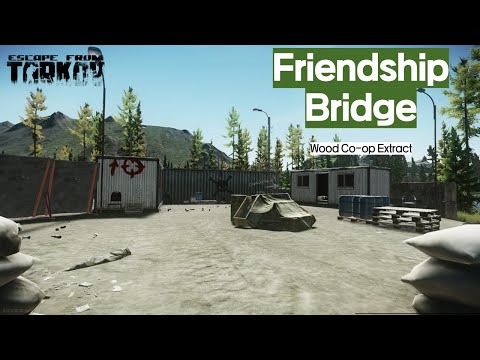 Friendship Bridge - Tarkov Wood Extract