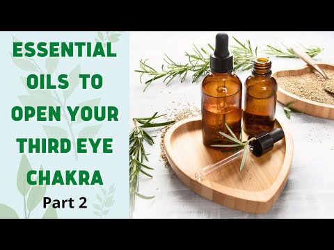 Open The Third Eye Chakra With These 3 Essential Oils