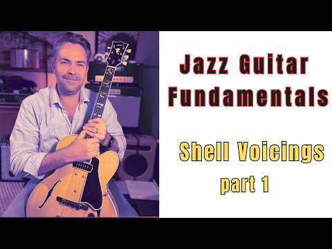 Jazz Guitar Fundamentals: Shell Voicings (part 1)