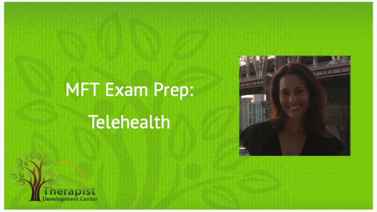 Telehealth - MFT Exam Prep