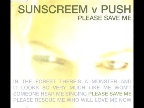 Sunscreem V Push - Please Save Me (Original Mix)