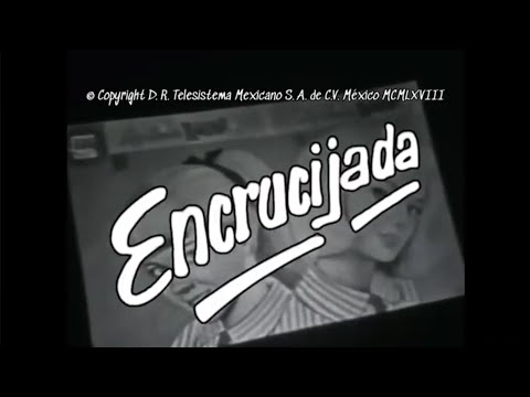 Entrada de la Telenovela Encrucijada 1970 con Irán Eory, Jacqueline Andere y Enrique Aguilar