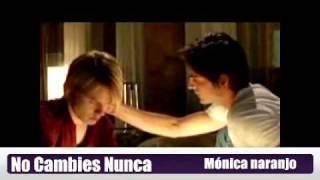 NO CAMBIES NUNCA-MONICA NARANJO