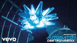 Jamiroquai - Automaton (Deetron Remix)