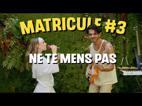 Mae - Ne te mens pas | MATRICULE #3