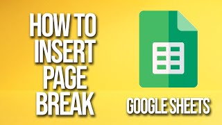 How To Insert Page Break Google Sheets Tutorial