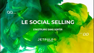 Le social media est mort, vive le social selling - webinar JETPULP