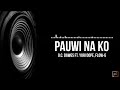 PAUWI NAKO  2019   Remix
