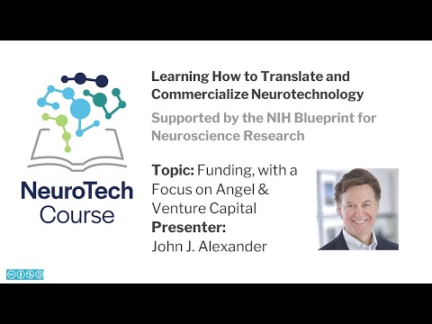 Lecture 20b: John Alexander, Funding with a Focus on Angel & Venture Capital