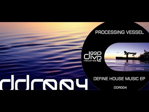 DDR004 | Processing Vessel - Define House Music EP (PROMO)