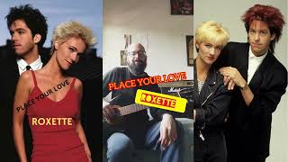 Place your love - Roxette